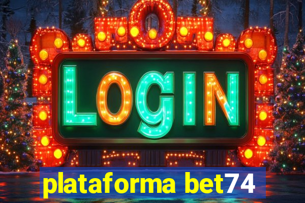 plataforma bet74